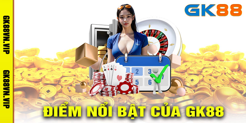 Giới thiệu GK88 với những ưu điểm nổi bật
