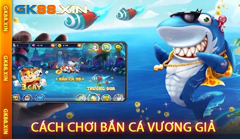 Cách Chơi Bắn Cá Vương Giả